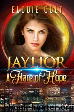 A Flare Of Hope (The Jaylior Series Book 1) by Elodie Colt