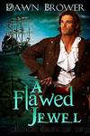 A Flawed Jewel by Dawn Brower