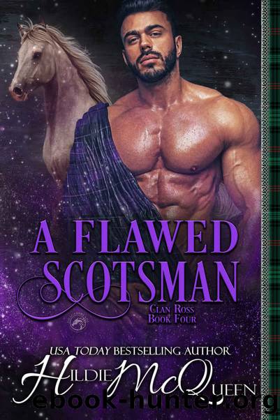 A Flawed Scotsman (Clan Ross Book 4) by Hildie McQueen