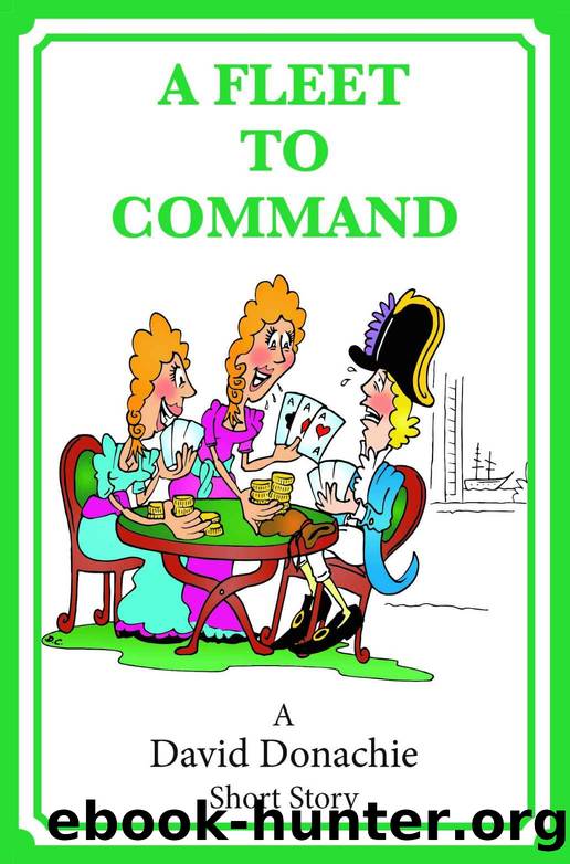 A Fleet to Command (The Wormwood Saga Book 3) by David Donachie