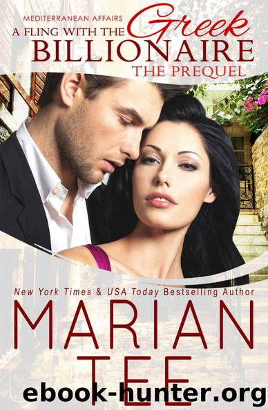 A Fling with the Greek Billionaire: Prequel (Mediterranean Affairs) by Marian Tee