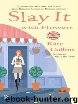 A Flower Shop Mystery 02 - Slay it with Flowers by Kate Collins