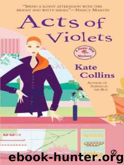 A Flower Shop Mystery 05 - Acts of Violets by Kate Collins
