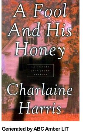 A Fool & His Honey by Charlaine Harris