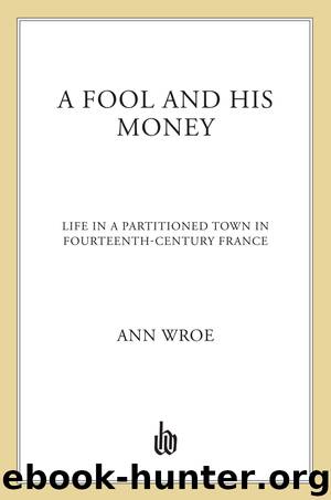 A Fool and His Money by Ann Wroe