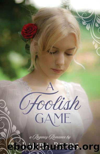 A Foolish Game: A Regency Romance (Regency Brides: A Promise of Love Book 5) by Laura Beers