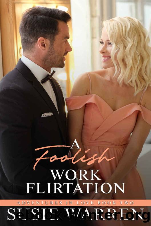 A Foolish Work Flirtation (Adventures in Love Book 2) by Susie Warren