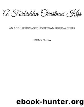 A Forbidden Christmas Kiss by Ebony Snow