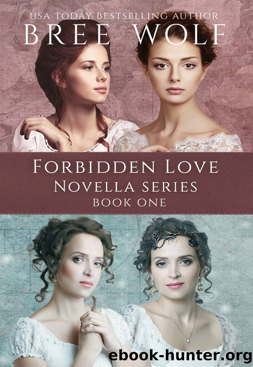 A Forbidden Love Novella Series Box Set One by Bree Wolf