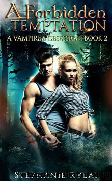 A Forbidden Temptation: A Vampire's Obsession: Book 2 by Rylai Stephanie