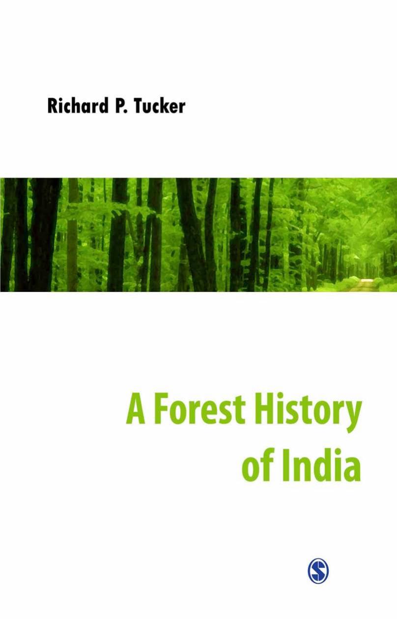 A Forest History of India by Richard P. Tucker