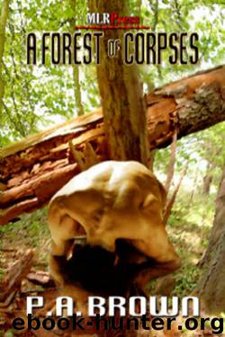 A Forest of Corpses by P. A. Brown