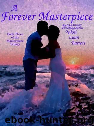 A Forever Masterpiece (The Masterpiece Trilogy Book 3) by Nikki Lynn Barrett