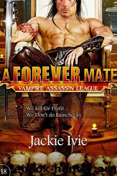 A Forever Mate: Vampire Assassin League #18 by Ivie Jackie