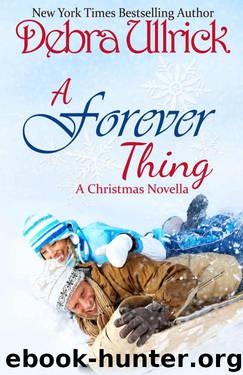 A Forever Thing: A Contemporary Christian Romance NOVELLA by Ullrick Debra