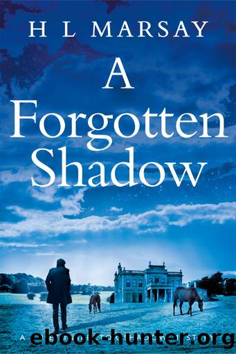A Forgotten Shadow by H L Marsay