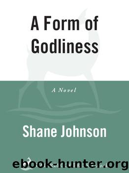 A Form of Godliness by Shane Johnson