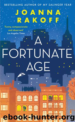 A Fortunate Age by Joanna Rakoff