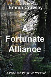 A Fortunate Alliance: A Pride and Prejudice Variation by Emma Crawley
