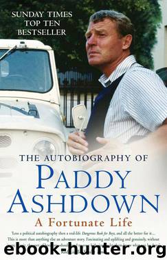 A Fortunate Life by Paddy Ashdown