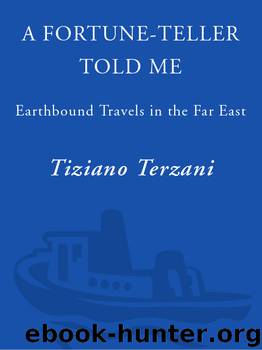 A Fortune-Teller Told Me by Tiziano Terzani