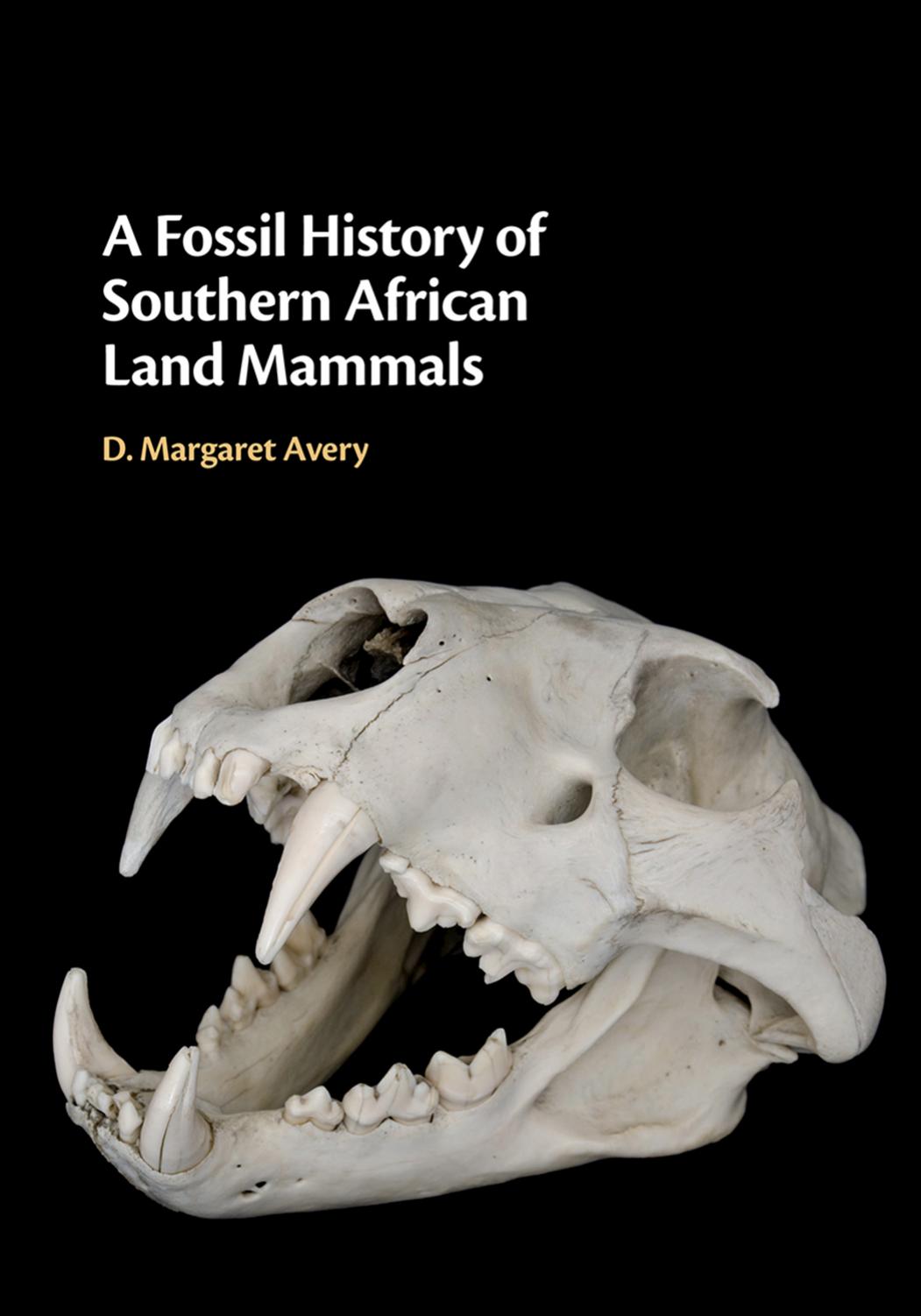 A Fossil History of Southern African Land Mammals by D. Margaret Avery