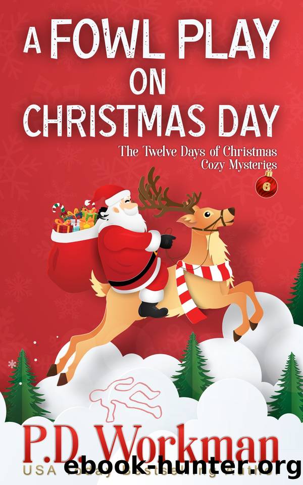 A Fowl Play on Christmas Day: An Auntie Clemâs Bakery and Reg Rawlins Psychic Investigator Crossover by P.D. Workman