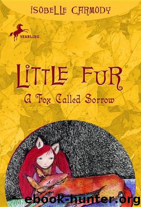 A Fox Called Sorrow by Isobelle Carmody