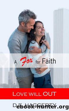 A Fox for Faith: A Single Mom Romantic Comedy (Love will OUT Book 4) by D.E. Haggerty