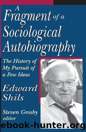 A Fragment of a Sociological Autobiography by Edward Shils