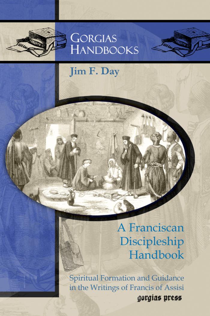 A Franciscan Discipleship Handbook by Jim F. Day;
