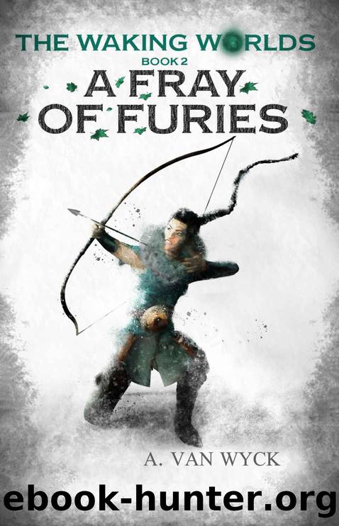 A Fray of Furies (The Waking Worlds Book 2) by André Van Wyck