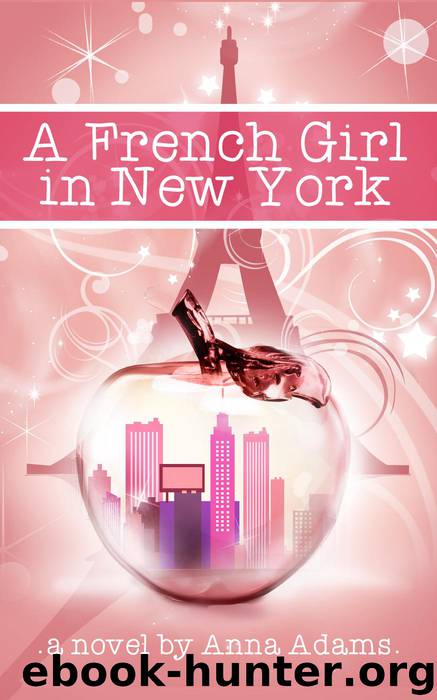 A French Girl in New York (The French Girl Series, #1) by anna adams