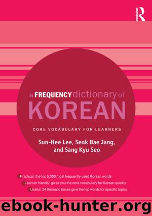 A Frequency Dictionary of Korean by Sun-Hee Lee Seok Bae Jang Sang Kyu Seo