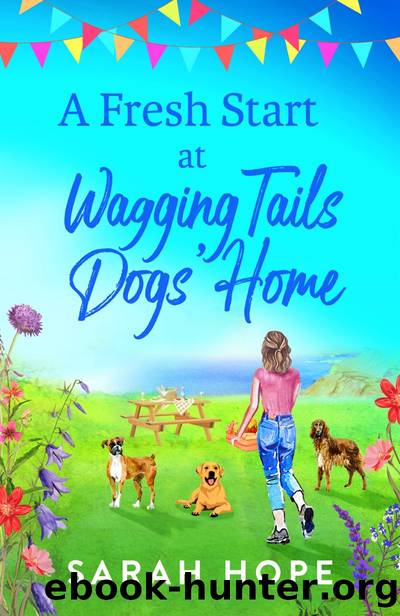 A Fresh Start at Wagging Tails Dogs' Home by Sarah Hope