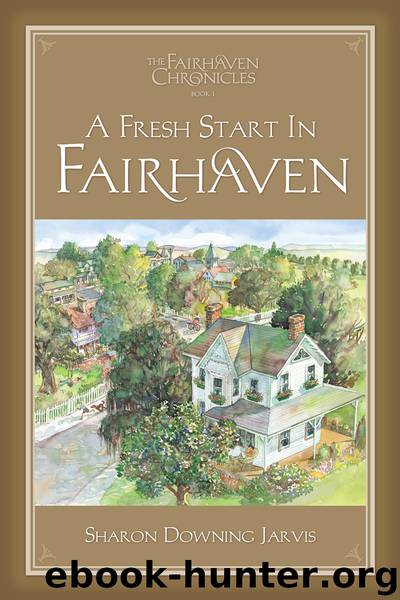 A Fresh Start in Fairhaven by Sharon Downing Jarvis