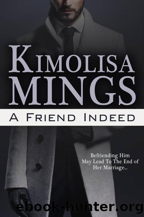 A Friend Indeed by Kimolisa Mings