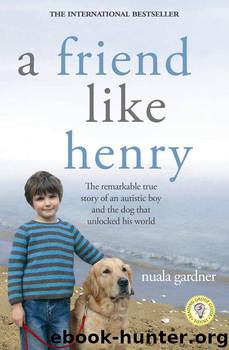 A Friend Like Henry by Nuala Gardner