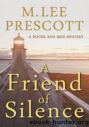 A Friend of Silence by M. Lee Prescott