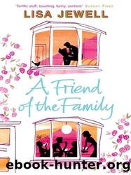 A Friend of the Family: The Addictive and Emotionally Satisfying Page-Turner That Will Have You Hooked by Jewell Lisa