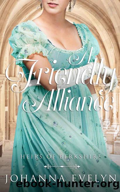 A Friendly Alliance_A Regency Romance by Johanna Evelyn