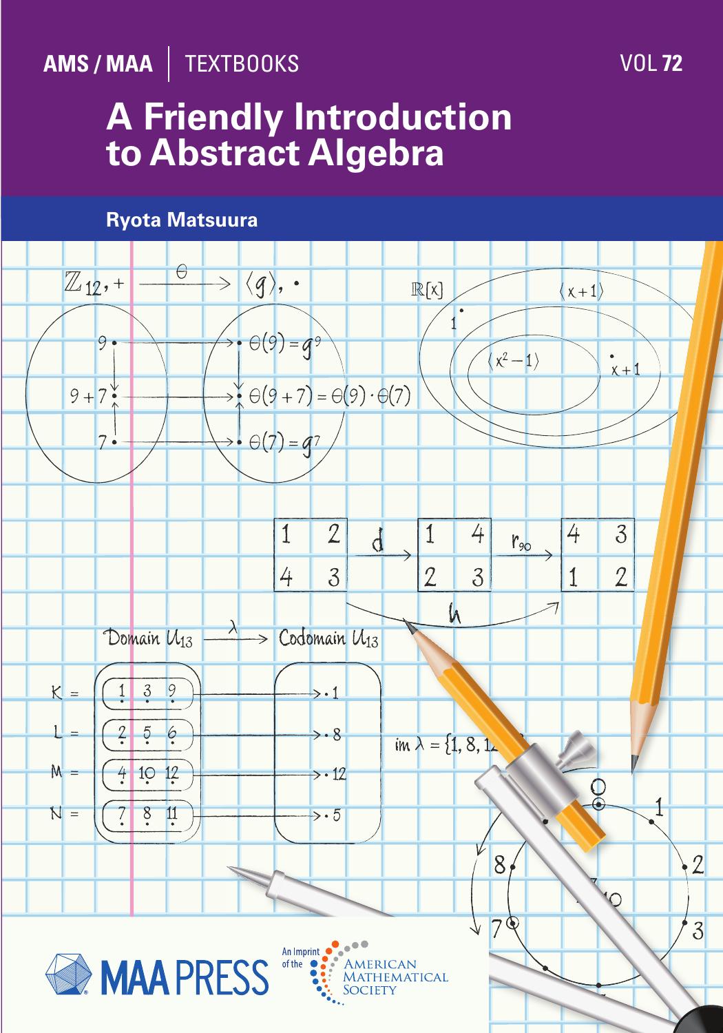 A Friendly Introduction to Abstract Algebra by Ryota Matsuura