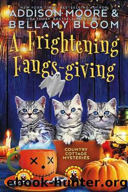 A Frightening Fangs-giving: Cozy Mystery (Country Cottage Mysteries Book 11) by Addison Moore