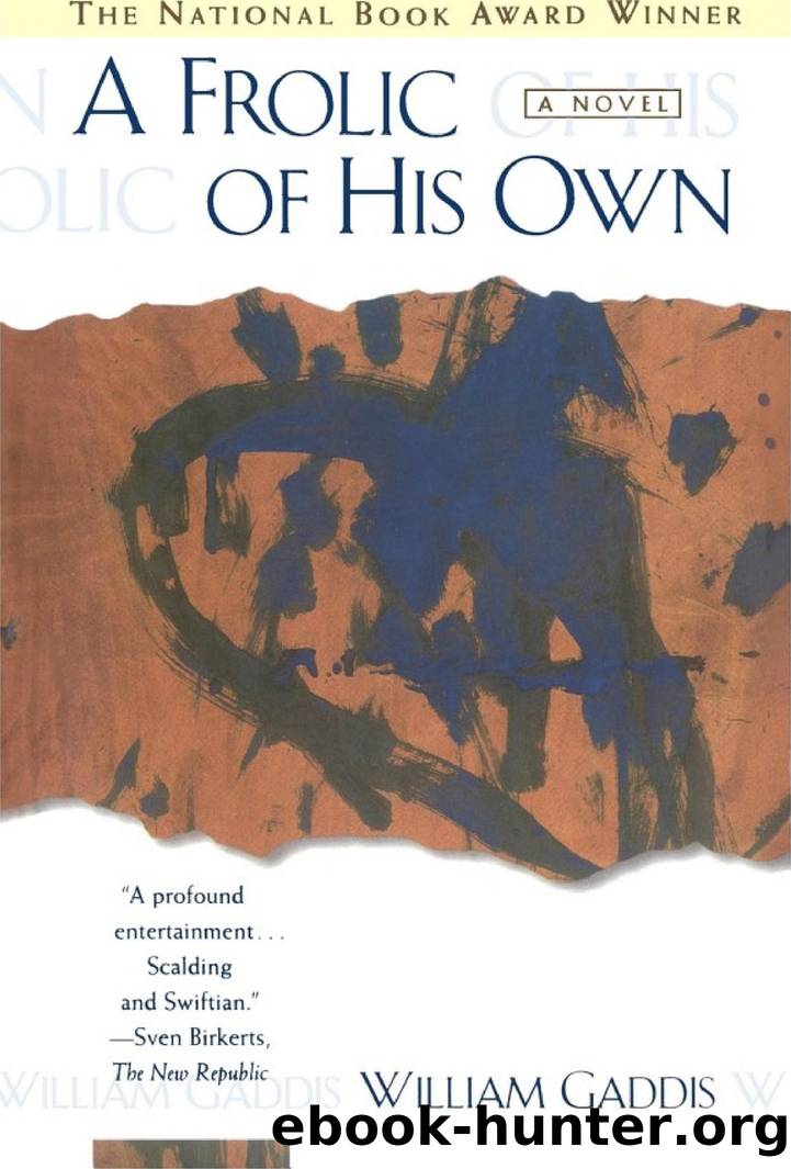 A Frolic of His Own by William Gaddis