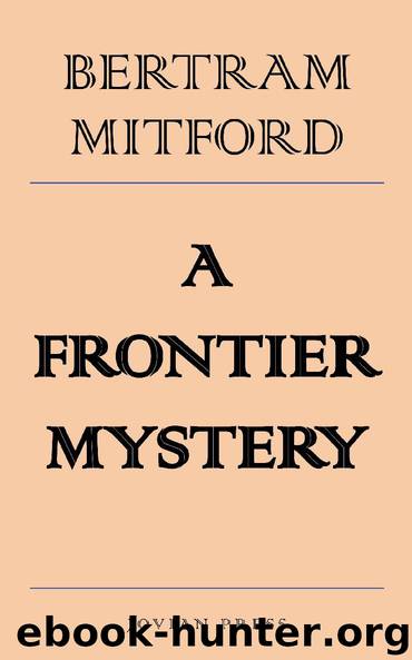 A Frontier Mystery by Bertram Mitford
