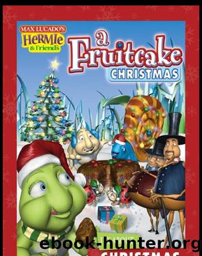 A Fruitcake Christmas by Max Lucado