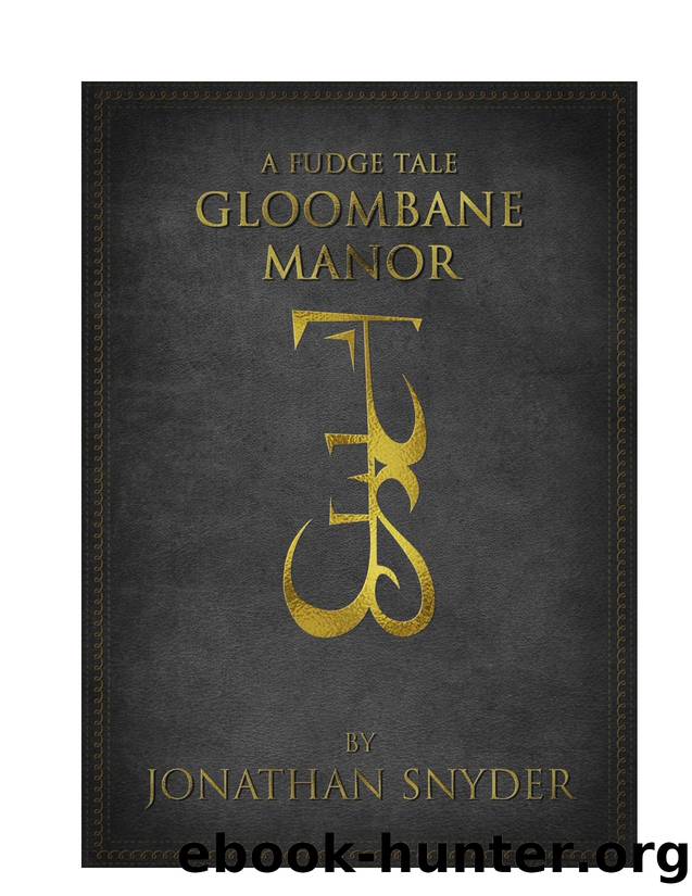 A Fudge Tale Gloombane Manor by Unknown