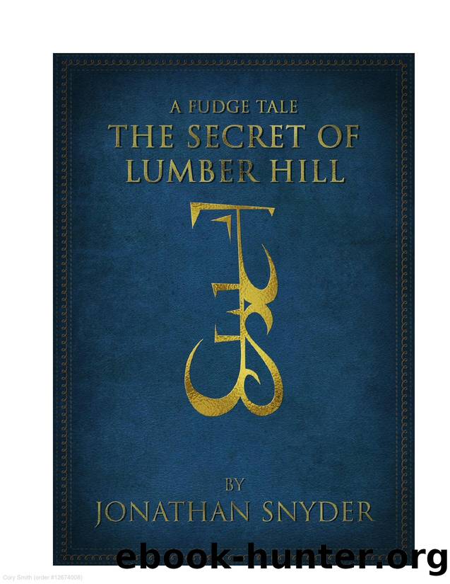 A Fudge Tale Secret of Lumber Hill by Unknown