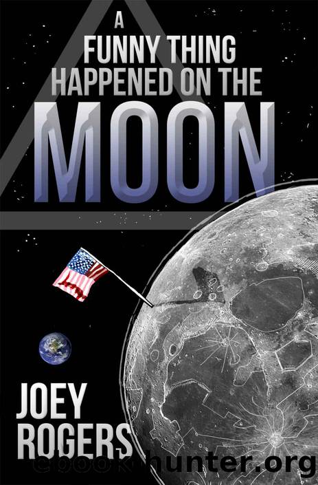 A Funny Thing Happened on the Moon by Joey Rogers