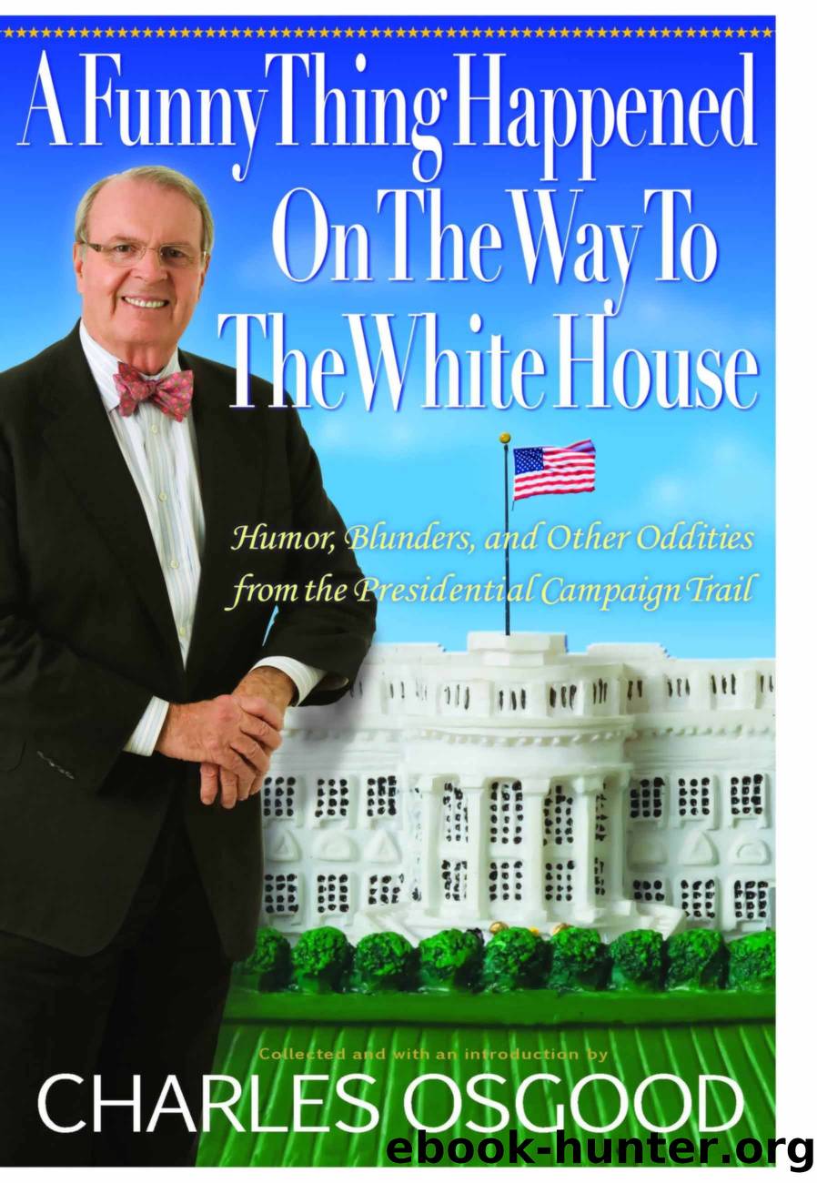 A Funny Thing Happened on the Way to the White House by Author